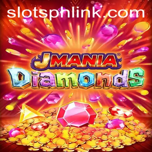 Discover the Thrills of JManiaDiamonds: A Unique Slotsph Experience